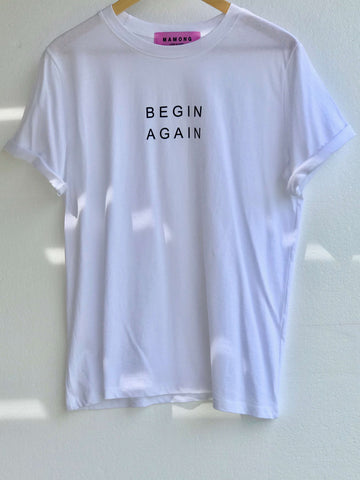Begin Again T-Shirt - White - TARU Clothing